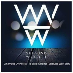 Cinematic Orchestra - To Build A Home         (Verbund West Edit)