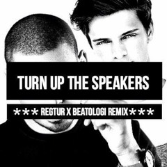 Afrojack & Martin Garrix - Turn Up The Speakers (Regtur & Beatologi Bootleg)