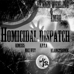 Dennis Wehling & Embo - Homicidal Dispatch (Original Mix Preview)