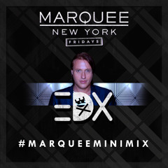 EDX #MarqueeMiniMix May 2015