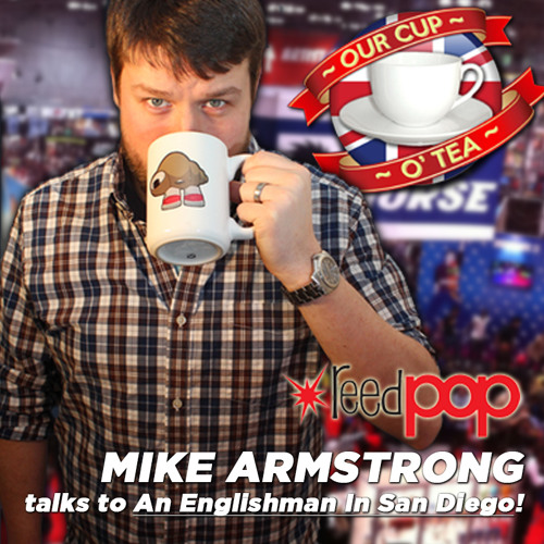 A Conversation With ReedPOPs Mike Armstrong (A Talkin' Comic-Con: A Cup O' Tea One-Shot)