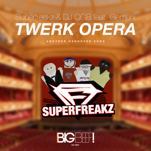 Superfreakz & Dj OGB ft. Gemeni & Slice N Dice - Twerk Opera (Original Mix)