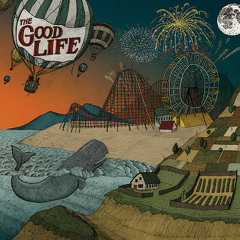 The Good Life - Everybody