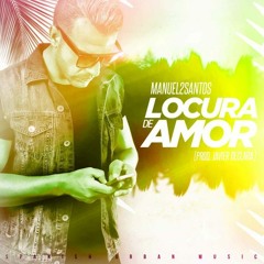 Manuel2Santos - Locura De Amor (Rubén Castro & Aram Flow Remix)
