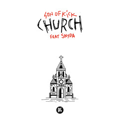 Son Of Kick - Church Feat. Snypa
