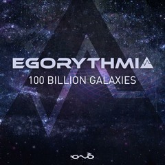 Egorythmia - 100 Billion Galaxies (Sample)