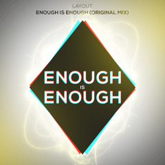 Enough Is Enough (Original Mix)