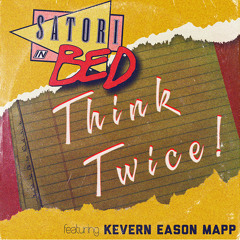 Think Twice! (Ft. Keverne Eason Mapp) - from SHORT NOTICE album