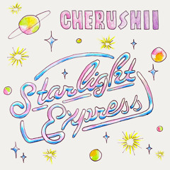 Cherushii - Starlight Express