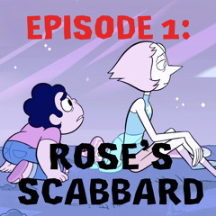 Episode 1: Roses Scabbard