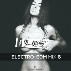 ELECTRO-EDM MIX 6 | DJDIABLO