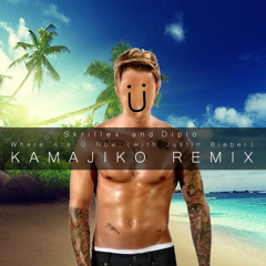 Skrillex And Diplo - Where Are Ü Now (with Justin Bieber) (Kamajiko Remix) BOOTLEG