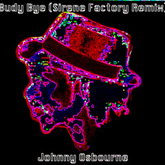 Johnny Osbourne - Budy Bye (Sirene Factory Remix)