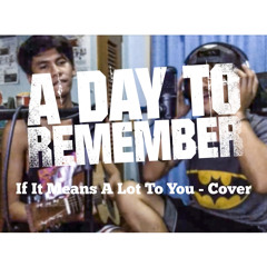 A Day to Remember - If It Means A Lot To You (Tutz & Jhev Cover)