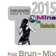 Dance Instrumental - Mina Da Balada (Prod. Brun Mix)