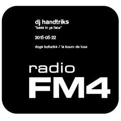 DJ HANDTRIKS - Bass In Ya Face  RadioFM4
