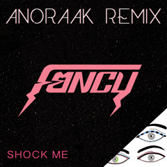 Fancy - Shock Me (Anoraak Remix) [Premiere]