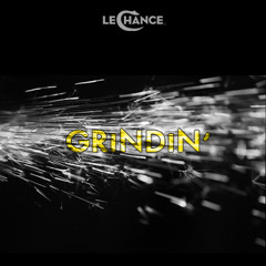 Grindin'