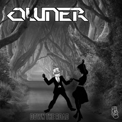 Owner - Down The Road (Bootleg) *Free Download*