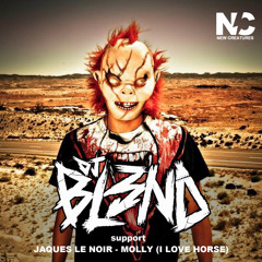 Jaques Le Noir - Molly (I Love Horse) (Support by Dj Bl3nd)