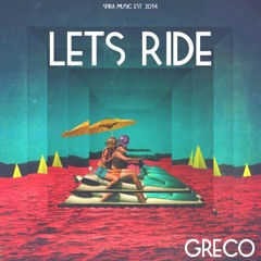 Greco - Let's Ride [Free Download]