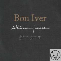 Skinny Love - Bon Iver (cover)