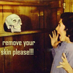 Laughing skull - Remove You Skin please