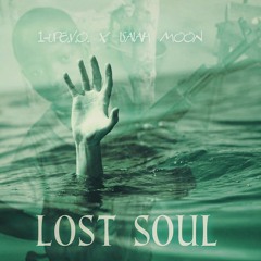 Lost Soul (feat. Isaiah Moon)
