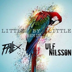 Ulf Nilsson - Little By Little (Phlex Remix)