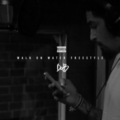Walk On Water Freestyle