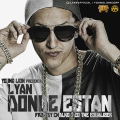 Lyan - Donde Estan (Prod. By Chalko x Fly x EQEqualizer)