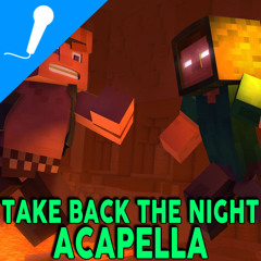 Take Back The Night Minecraft Song Studio Acapella (CaptainSparklez and TryHardNinja)