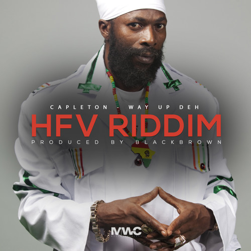 Capleton - Way Up Deh (HFV riddim by BlackBrown)