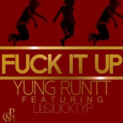 YUNGRUNTT Ft LilQuickTYP ❌✖ Fuck It Up (ClubBanga)