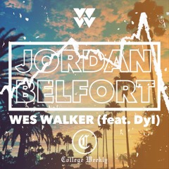Jordan Belfort - Wes Walker & Dyl