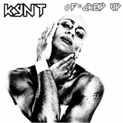 Kynt - #Fcked Up  (ACAPELLA With EFX)