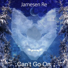 Jamesen Re - Cant Go On