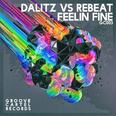 GC003 - Dalitz Vs Rebeat - Feelin Fine