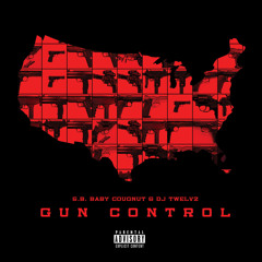 S.B. Baby Cougnut & DJ Twelvz - Gun Control