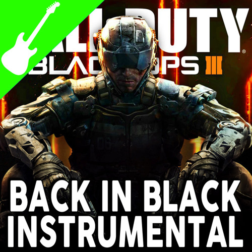 Stream Back In Black INSTRUMENTAL - Call of Duty Black Ops 3 Song  (TryHardNinja and AliA) by TryHardNinja
