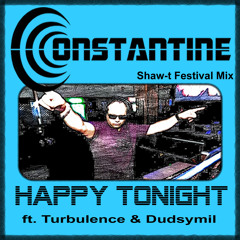 Constantine - Happy Tonight (EDM Festival Mix) Ft. Shaw - T, FREE DOWNLOAD