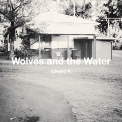 Wolves And The Water