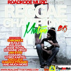 ROADKODE MUZIC PRESENTS REGGAE CHAMPIONS MIXTAPE-www.realghettostoriez.com