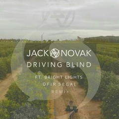 Jack Novak - Driving Blind (Ofir Segal remix)