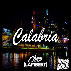 Calabria (Chris Lambert Bootleg) {Free DL}