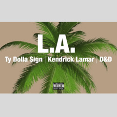 L.A (feat. D&D & Kendrick Lama)