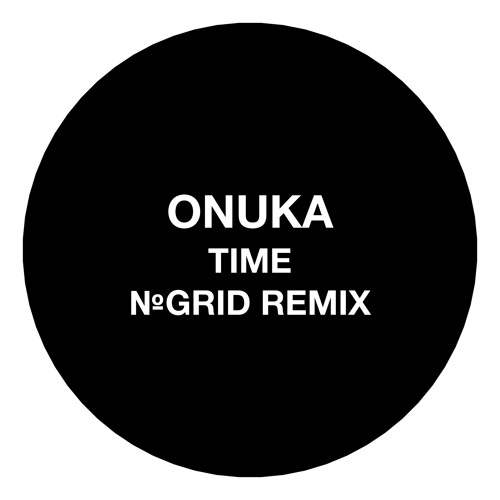 ONUKA - Time (NoGrid Remix)