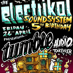 Tumble Audio Crew @ Electrikal's 5th Birthday