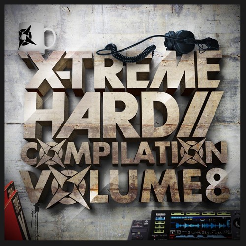 Stream X-TREME HARD COMPILATION VOL.8 by X-TREME HARD | Listen