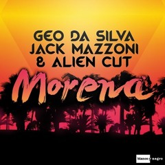 Geo Da Silva And Jack Mazzoni And Alien Cut - Morena (MaderaDeejay soft Remix)